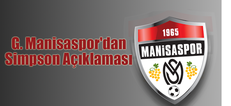 G. Manisaspor'dan Simpson Açıklaması