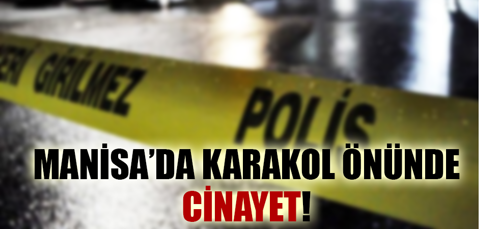 Karakol Önünde Cinayet