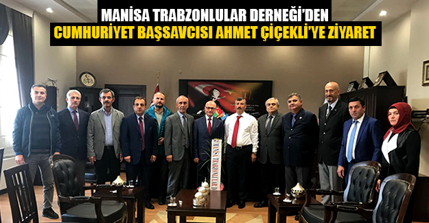 MANİSA TRABZONLULAR DERNEĞİN'DEN HOŞGELDİNİZ ZİYARETİ