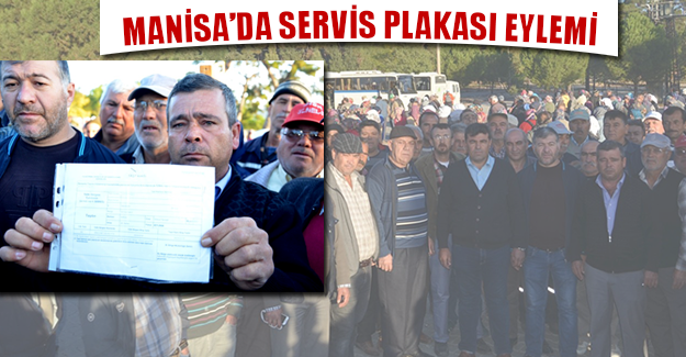 MANİSA’DA SERVİS PLAKASI EYLEMİ