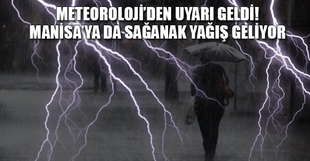 METEOROLOJİ'DEN UYARI VAR!