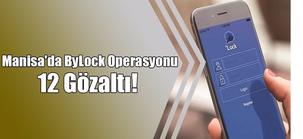 MANİSA'DA BYLOCK OPERASYONU!