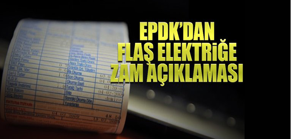 EPDK'dan flaş elektriğe zam açıklaması!
