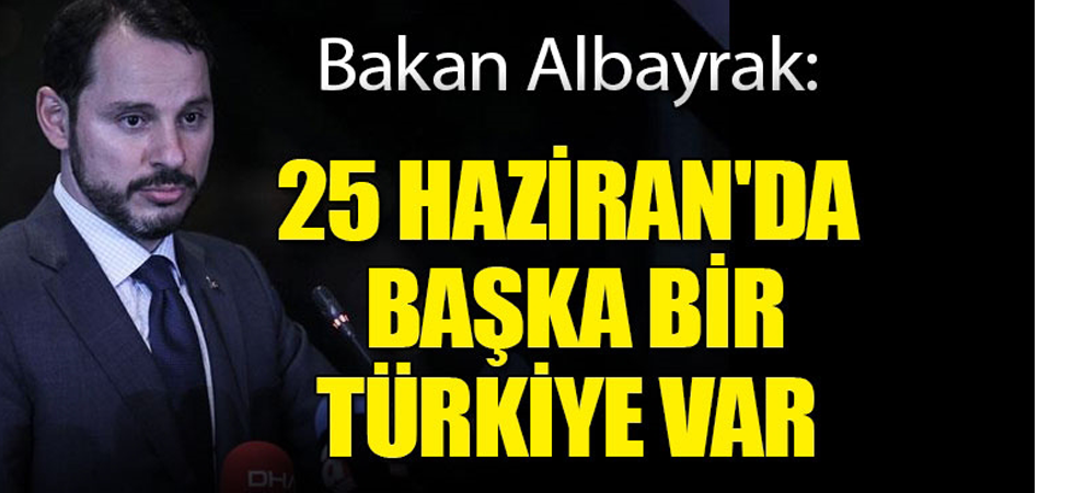 "24 Haziran'da Başka Bir Türkiye Var"