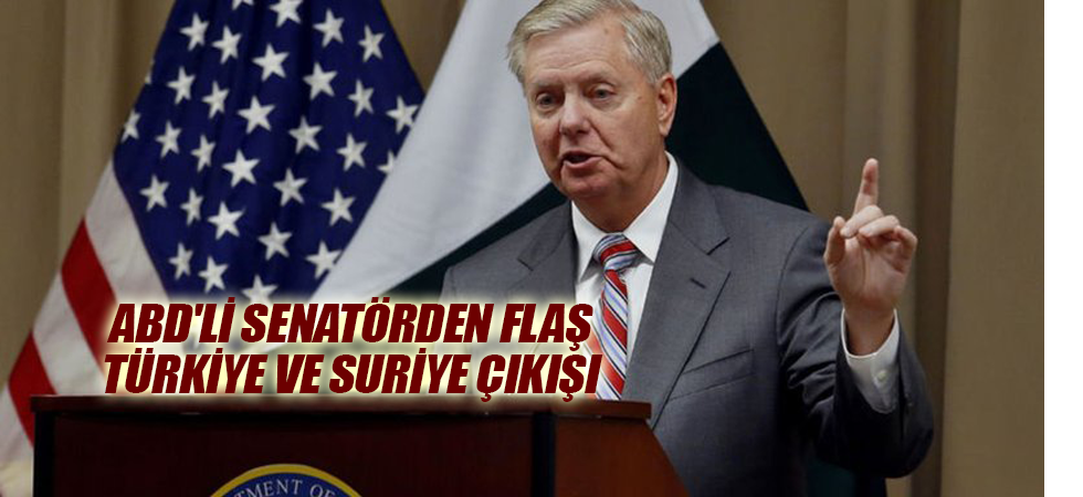 ABD'li senatörden flaş Türkiye ve Suriye çıkışı