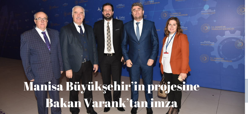 Manisa Büyükşehir’in projesine Bakan Varank’tan imza