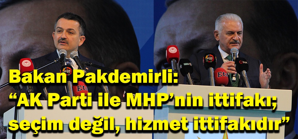 Bakan Pakdemirli: “AK Parti ile MHP’nin ittifakı; seçim değil, hizmet ittifakıdır”