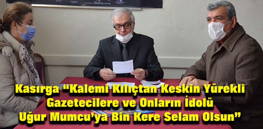 Kasırga “Kalemi Kılıçtan Keskin Yürekli Gazetecilere ve Onların İdolü Uğur Mumcu’ya Bin Kere Selam Olsun”