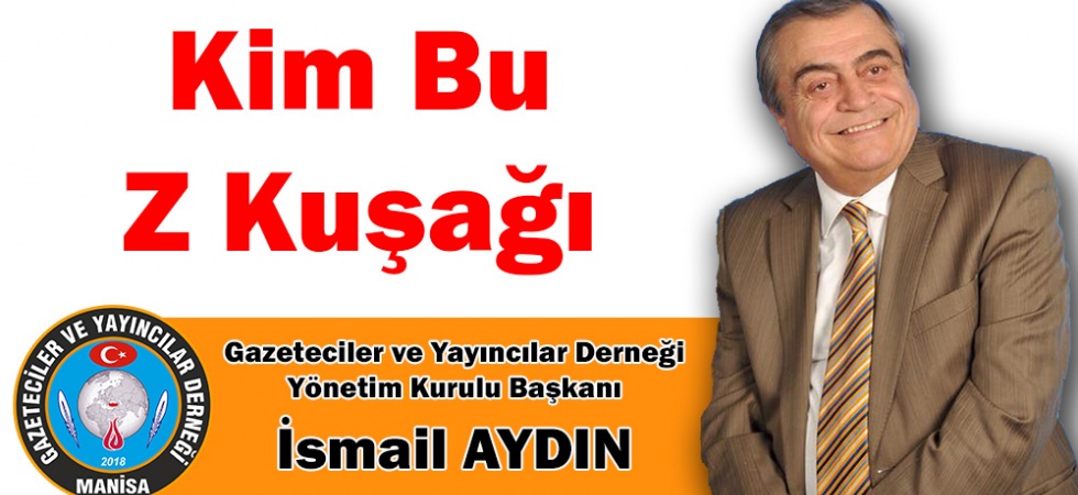 Kim Bu Z Kuşağı