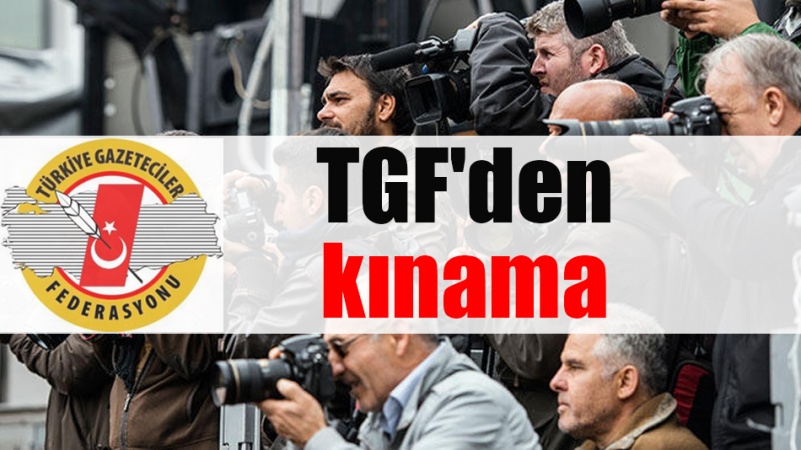 TGF Sarıkaya'yı kınadı