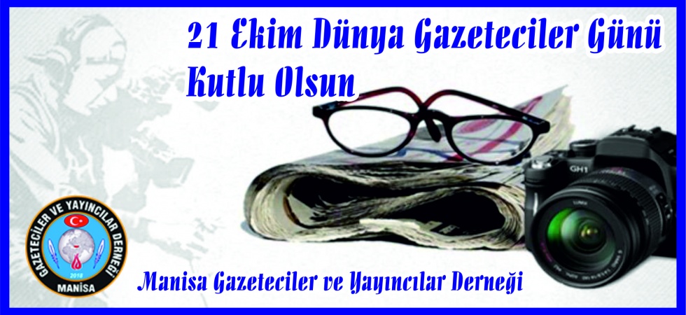 Aydın “21 Ekim Dünya Gazeteciler Günü Kutlu Olsun”