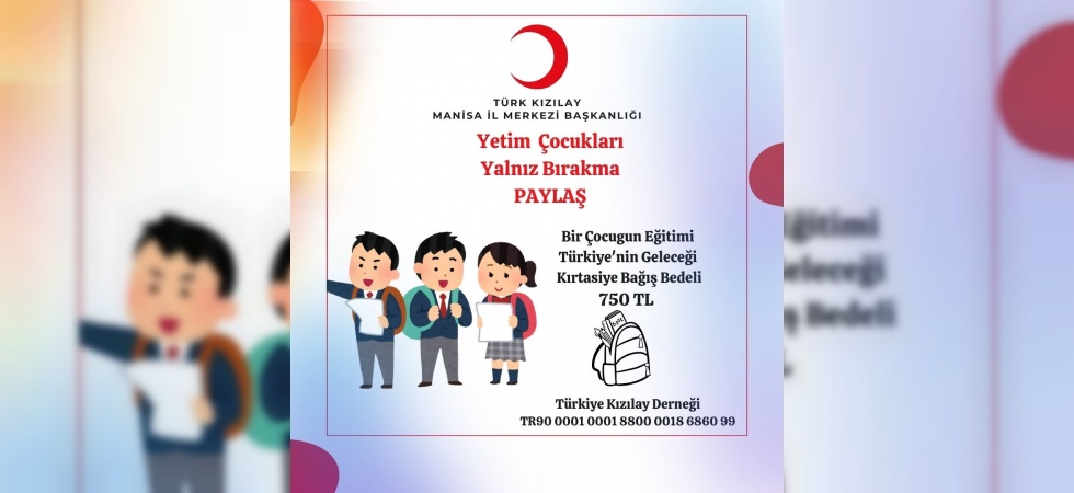 Manisa Kızılay Başkanlığından yetim çocuklar için kırtasiye kampanyası