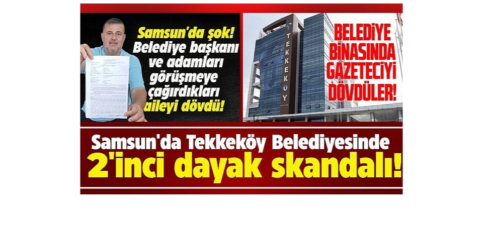 Samsun'da Tekkeköy Belediyesinde 2'inci dayak skandalı
