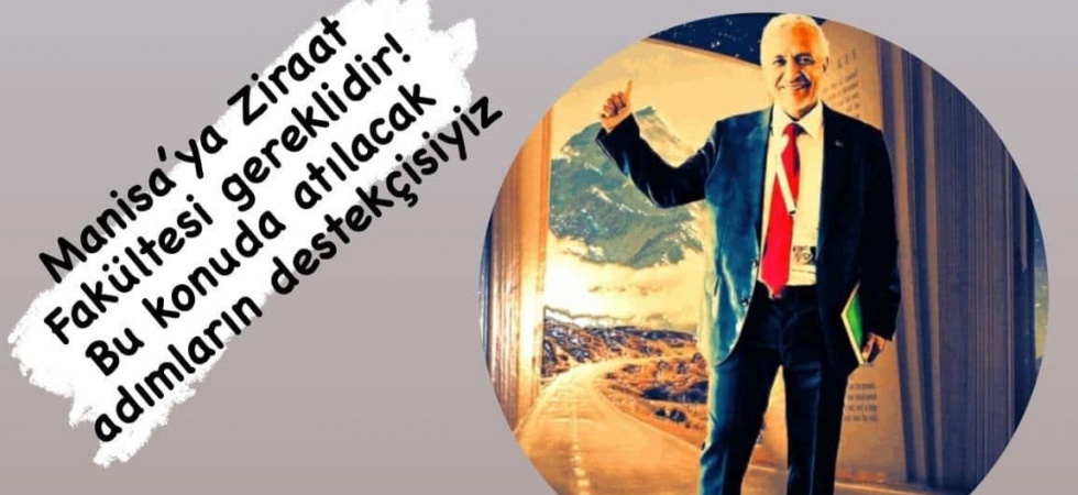 Dr. Muzaffer Yurttaş’tan “Manisa’ya Ziraat Fakültesi Şart” Çağrısı