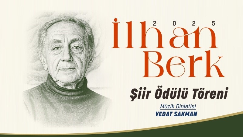 2025 İLHAN BERK ŞİİR ÖDÜLÜ SAHİBİNİ BULDU :BÜYÜK ÖDÜL OĞULCAN KÜTÜK'ÜN