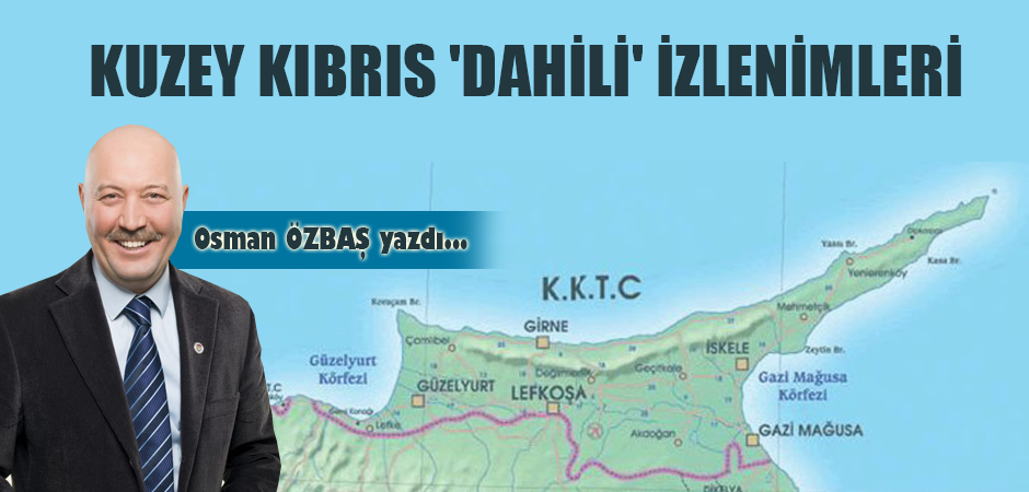 KUZEY KIBRIS 'DAHİLİ' İZLENİMLERİ