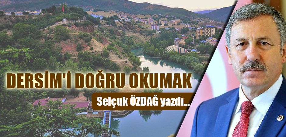 DERSİM'İ DOĞRU OKUMAK