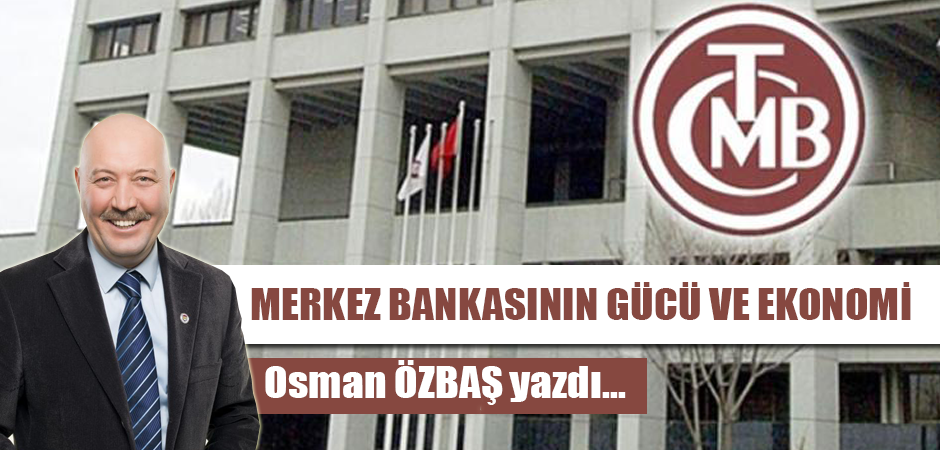 MERKEZ BANKASININ GÜCÜ VE EKONOMİ