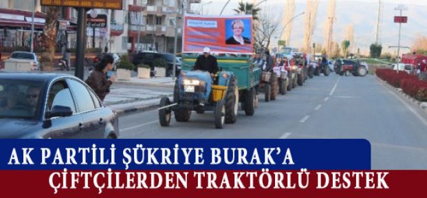 Çiftçilerden Şükriye Burak'a Traktörlü Destek