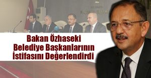 BAKAN ÖZHASEKİ, DEĞERLENDİRME YAPTI