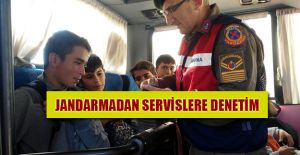 JANDARMADAN SERVİSLERE DENETİM