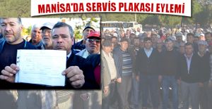 MANİSA’DA SERVİS PLAKASI EYLEMİ