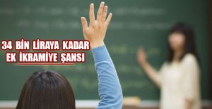 ÖĞRETMENE İKRAMİYE ŞANSI