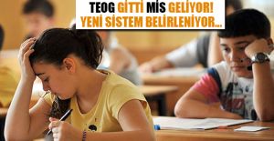 TEOG YERİNE MİS!