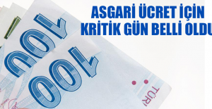 Asgari ücret için kritik gün belli oldu