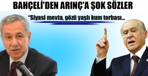 Bahçeli'den Arınç'a şok sözler