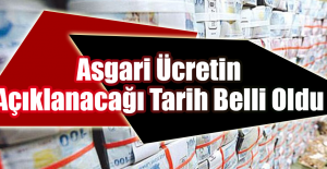 Asgari Ücretin Açıklanacağı Tarih Belli Oldu