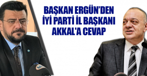 Başkan Ergün’den İyi Parti İl Başkanı Akkal'a Cevap