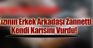 Kızının Erkek Arkadaşı Zannetti Kendi Karısını Vurdu!