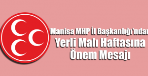 MHP'den Yerli Malı Haftası Mesajı