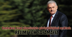 Başbakan, Esad yönetimiyle görüşüldüğünü açıkladı: Rejimi yok sayamayız