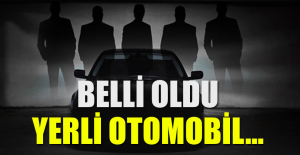 Yerli Otomobil ile İlgili Detaylar Belli Oldu!