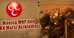 Manisa MHP’den PKK Marşı Açıklaması