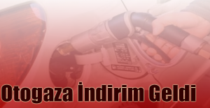 Otogaza İndirim Geldi