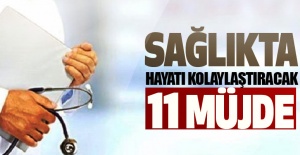 Sağlıkta 11 Müjde