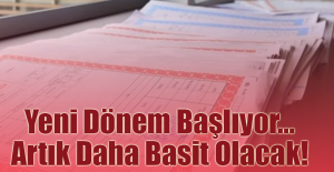 Yeni Dönem Başlıyor... Artık Daha Basit Olacak!