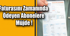 Faturasını Zamanında Ödeyen Abonelere Müjde!