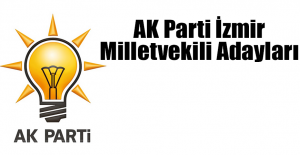 AK Parti İzmir Milletvekili Adayları