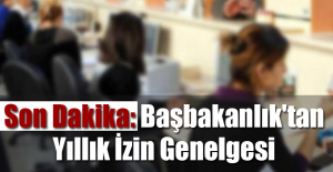 Son Dakika: Başbakanlık'tan Yıllık İzin Genelgesi