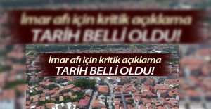 İmar affı için kritik açıklama! Tarih belli oldu