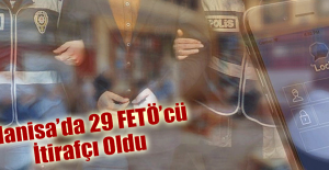 Manisa’da 29 FETÖ’cü İtirafçı Oldu