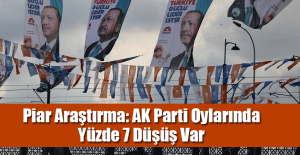 Piar Araştırma: AK Parti Oylarında Yüzde 7 Düşüş Var