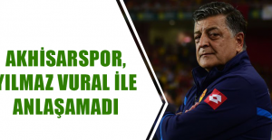 Akhisarspor, Yılmaz Vural ile anlaşamadı