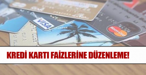 Kredi kartı faizlerine düzenleme