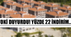 TOKİ duyurdu! Yüzde 22 indirim..