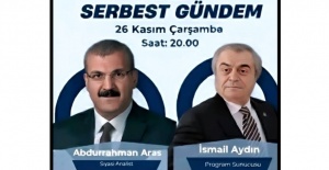 SERBEST GÜNDEM Programı Gündemi Masaya Yatırıyor